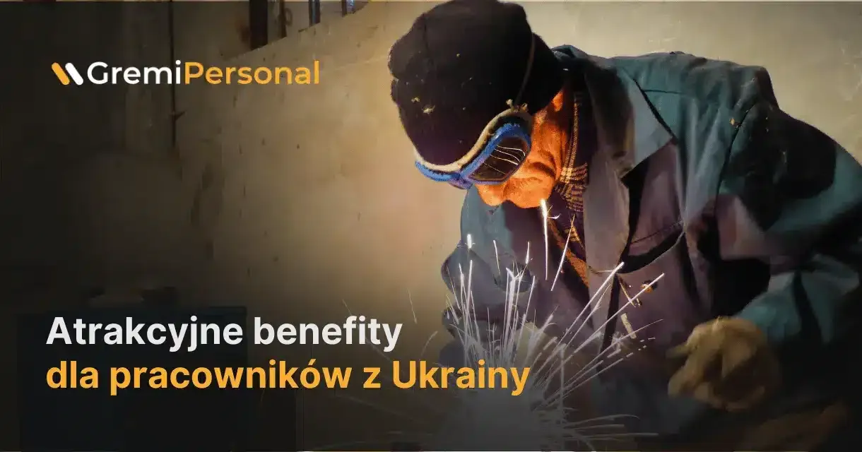 Attractive benefits for employees from Ukraine in Poland