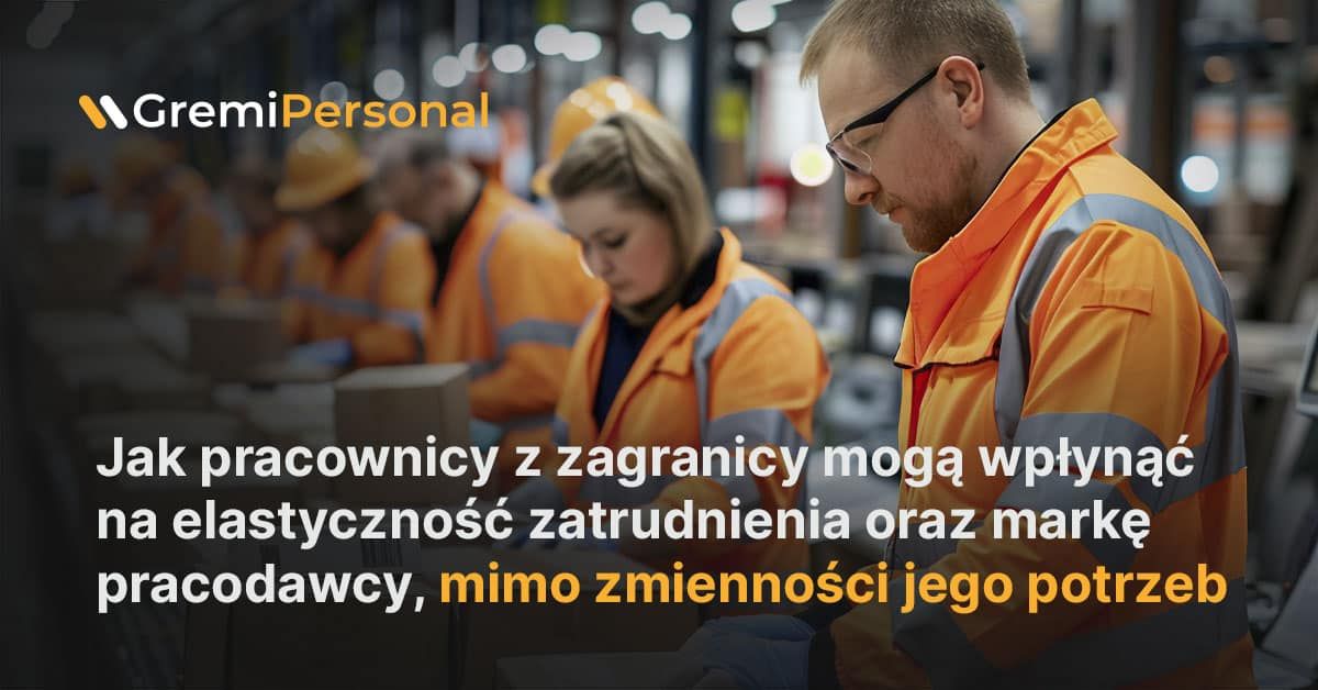 how-foreign-workers-can-enhance-employment-flexibility-and-employer-brand